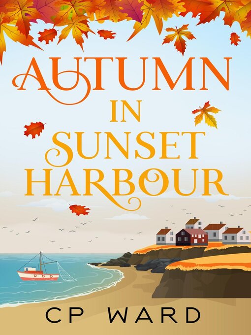 Title details for Autumn in Sunset Harbour by CP Ward - Available